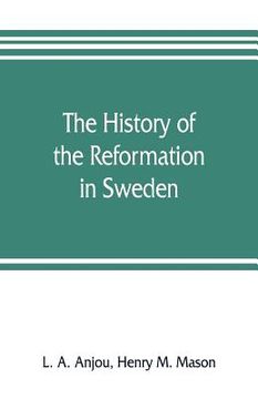 portada The history of the Reformation in Sweden (en Inglés)