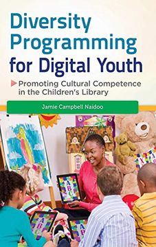 portada Diversity Programming for Digital Youth: Promoting Cultural Competence in the Children'S Library (Children'S and Young Adult Literature Reference) (en Inglés)