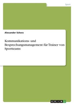 portada Kommunikations- und Besprechungsmanagement für Trainer von Sportteams (en Alemán)