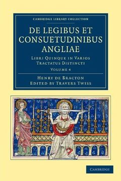 portada De Legibus et Consuetudinibus Angliae 6 Volume Set: De Legibus et Consuetudinibus Angliae - Volume 4 (Cambridge Library Collection - Rolls) 
