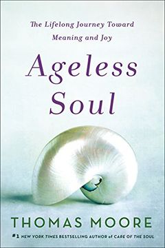 portada Ageless Soul: The Lifelong Journey Toward Meaning and joy (en Inglés)
