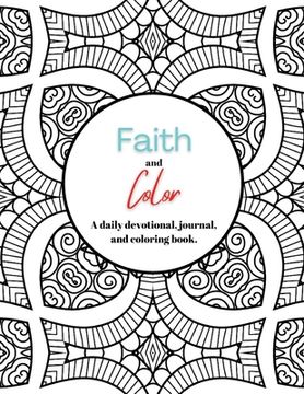 portada Faith and Color: A daily devotional, journal, and coloring book
