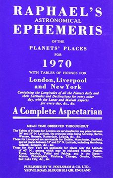 portada Raphael's Astronomical Ephemeris 1970 With Tables of Houses for London, Liverpool and new York Raphael's Astronomical Ephemeris With Tables of Houses for London, Liverpool and new York