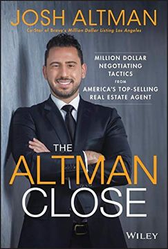 portada The Altman Close: Million-Dollar Negotiating Tactics From America's Top-Selling Real Estate Agent (en Inglés)