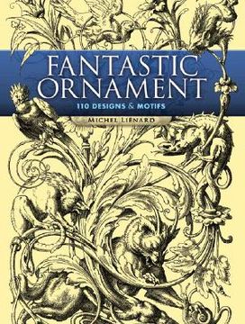 portada Fantastic Ornament: 110 Designs and Motifs (Dover Pictorial Archive) (en Inglés)