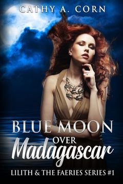 portada Blue Moon over Madagascar: Lilith and the Faeries Series #1 (in English)