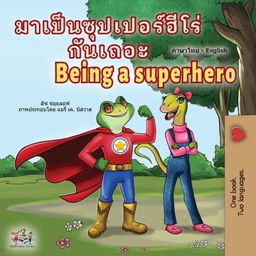 portada Being a Superhero (Thai English Bilingual Children's Book) (en Tailandia)