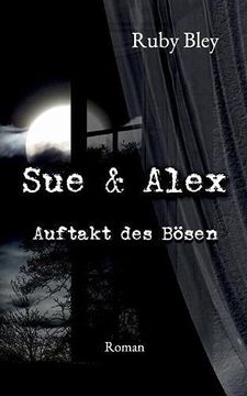 portada Sue und Alex: Auftakt des Bösen (en Alemán)