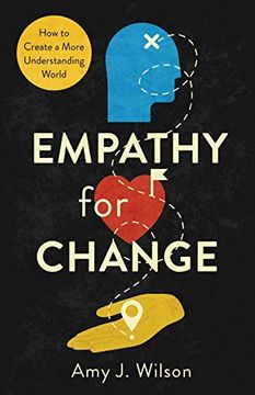 portada Empathy for Change: How to Create a More Understanding World (en Inglés)