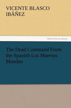 portada the dead command from the spanish los muertos mandan