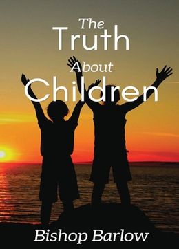 portada The Truth About Children (en Inglés)
