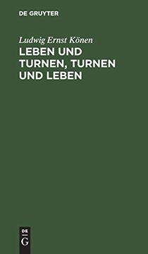portada Leben und Turnen, Turnen und Leben: Ein Versuch Durch Höhere Veranlassung (in German)