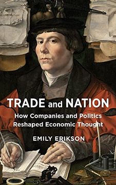 portada Trade and Nation: How Companies and Politics Reshaped Economic Thought (The Middle Range Series) (en Inglés)