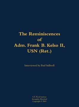 portada Reminiscences of Adm. Frank B. Kelso II, USN (Ret.) (in English)