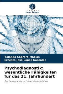 portada Psychodiagnostik: wesentliche Fähigkeiten für das 21. Jahrhundert (en Alemán)