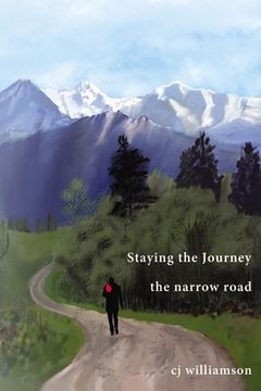 portada Staying the Journey: The Narrow Road (en Inglés)