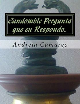 portada Candomble Pergunta que eu Respondo.: Candomble sem misterio (Portuguese Edition)