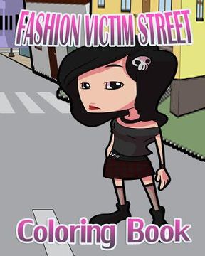 portada Fashion Victim Street (Coloring Book) (en Inglés)