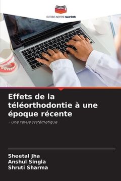portada Effets de la téléorthodontie à une époque récente (en Francés)