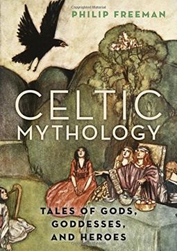 portada Celtic Mythology: Tales of Gods, Goddesses, and Heroes (in English)