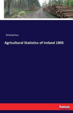 portada Agricultural Statistics of Ireland 1895 (en Inglés)