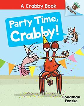portada Party Time, Crabby! An Acorn Book (a Crabby Book #6) (in English)