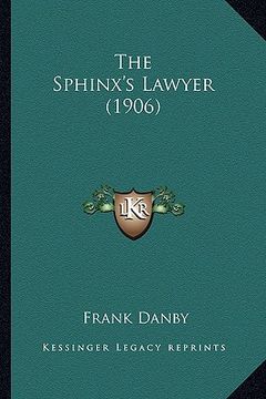 portada the sphinx's lawyer (1906) (en Inglés)