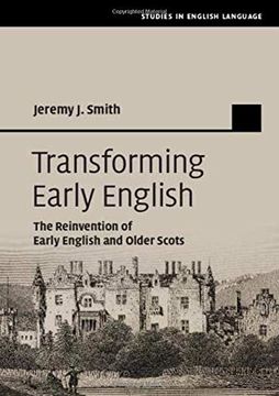 portada Transforming Early English: The Reinvention of Early English and Older Scots (en Inglés)