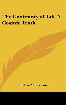 portada the continuity of life a cosmic truth (en Inglés)