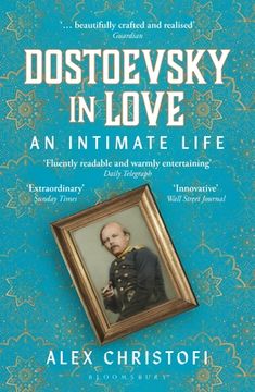 portada Dostoevsky in Love: An Intimate Life (in English)