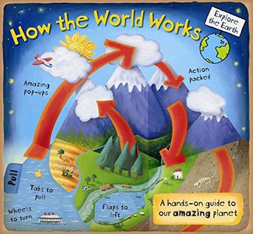 portada How the World Works: A Hands-On Guide to our Amazing Planet (Explore the Earth pop up Books) (en Inglés)