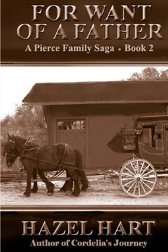 portada For Want of a Father (Pierce Family Saga) (Volume 2)