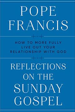 portada Reflections on the Sunday Gospel: How to More Fully Live out Your Relationship With god (en Inglés)