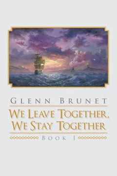 portada We Leave Together, We Stay Together: Book I (en Inglés)
