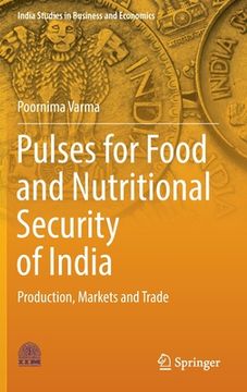 portada Pulses for Food and Nutritional Security of India: Production, Markets and Trade (en Inglés)