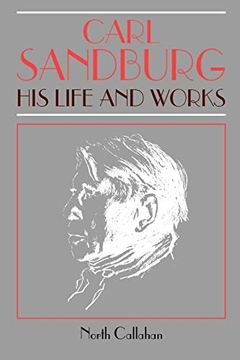 portada Carl Sandburg: His Life and Works (en Inglés)
