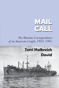 portada Mail Call: The Wartime Correspondence of an American Couple 1943-1945 (en Inglés)