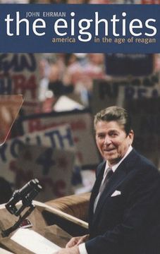 portada The Eighties: America in the age of Reagan (en Inglés)