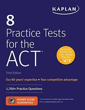 portada 8 Practice Tests for the ACT: 1700+ Practice Questions (Kaplan Test Prep) (en Inglés)