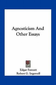 portada agnosticism and other essays (en Inglés)