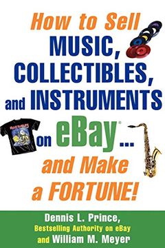 portada How to Sell Music, Collectibles, and Instruments on Ebay. And Make a Fortune (in English)