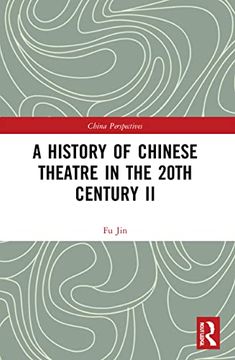 portada A History of Chinese Theatre in the 20Th Century ii (China Perspectives) (en Inglés)