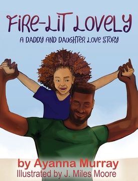 portada Fire-Lit Lovely: A Daddy and Daughter Love Story (en Inglés)