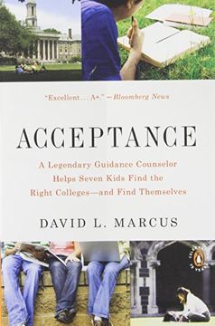 portada Acceptance: A Legendary Guidance Counselor Helps Seven Kids Find the Right Colleges--And Find Themselves (en Inglés)