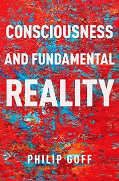portada Consciousness and Fundamental Reality (Philosophy of Mind Series)
