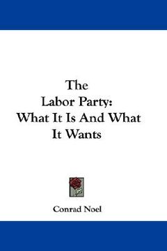 portada the labor party: what it is and what it wants