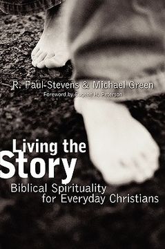 portada living the story: biblical spirituality for everyday christians (en Inglés)
