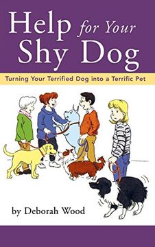 portada Help for Your shy Dog: Turning Your Terrified dog Into a Terrific pet (in English)