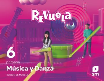 portada Música y Danza. 6 Primaria. Revuela. Región de Murcia