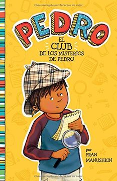 portada El Club de Los Misterios de Pedro = Pedro's Mystery Club (Pedro: Pedro en español)